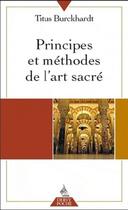 Couverture du livre « Principes et méthodes de l'art sacré » de Titus Burckhardt aux éditions Dervy