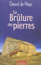 Couverture du livre « Brulure Des Pierres (La) » de Gerard De Negri aux éditions De Boree