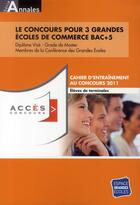 Couverture du livre « Accès concours ; le concours pour 3 grandes écoles de commerce Bac+5 ; terminales ; cahier d'entraînement (édition 2010/2011) » de  aux éditions Espace Grandes Ecoles