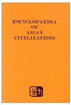Couverture du livre « Encyclopaedia of asian civilizations t. 6. & t.7 » de Louis Frederic aux éditions Nouvelles Editions Place