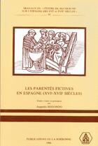 Couverture du livre « Les parentés fictives en Espagne (XVI-XVII siècles) » de Augustin Redondo aux éditions Sorbonne Universite Presses