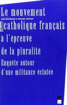 Couverture du livre « MOUVEMENT CATHOLIQUE FRANCAIS A L EPREUVE DE LA PLURALITE » de Pur aux éditions Pu De Rennes