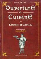 Couverture du livre « Ouverture de cuisine » de Lancelot De Casteau aux éditions Noir Dessin