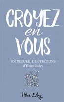 Couverture du livre « Croyez en vous ! » de Helen Exley aux éditions Exley