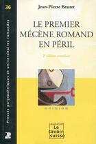 Couverture du livre « Le premier mécène romand en péril (2e édition) » de Jean-Pierre Beuret aux éditions Ppur