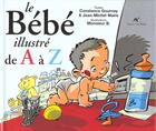 Couverture du livre « Le Bebe Illustre De A A Z » de C Gournay et J-M Maire aux éditions Source