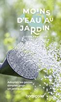 Couverture du livre « Moins d'eau au jardin » de  aux éditions Horticolor