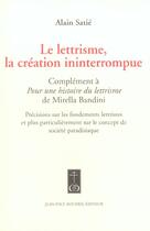 Couverture du livre « Le lettrisme, la création ininterrompue » de Alain Satie aux éditions Jean-paul Rocher