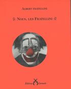 Couverture du livre « Nous,les Fratellini » de Albert Fratellini aux éditions Cartouche