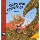 Couverture du livre « Caro des cavernes » de Marshall Jill et Sam Child aux éditions Talents Hauts