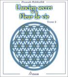 Couverture du livre « L'ancien secret de la fleur de vie Tome 2 » de Drunvalo Melchizedek aux éditions Ariane