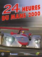 Couverture du livre « 24 heures du mans 2000 » de Teissedre aux éditions Chronosports