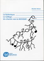 Couverture du livre « La rythmique, le solfège ; un chemin vers la musique » de Mireille Weber aux éditions Editions Papillon