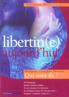 Couverture du livre « Libertin(e) aujourd'hui » de Thierry Demessence aux éditions Chiron