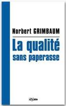 Couverture du livre « La qualité sans paperasse » de Norbert Grimbaum aux éditions Jepublie