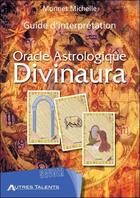 Couverture du livre « Guide d'interprétation de l'oracle astrologique Divinaura » de Michelle Monnet aux éditions Monnet