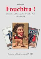 Couverture du livre « Fouchtra ! L'invention de l'auvergnat au 19e siècle à Paris » de Pierre Moulier aux éditions Flandonniere