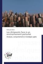 Couverture du livre « Les dirigeants face a un environnement perturbé » de Redouane Barzi aux éditions Presses Academiques Francophones