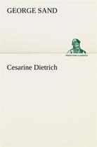 Couverture du livre « Cesarine dietrich » de George Sand aux éditions Tredition