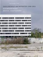 Couverture du livre « Galli rudolf architekten 1998-2014 /anglais/allemand » de Fischer Sabine Von aux éditions Park Books