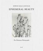 Couverture du livre « Edwin Hale Lincoln : ephemeral beauty » de Bill Becker aux éditions Steidl