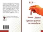 Couverture du livre « Proposition de solution efficiente au diagnostic des staphylococcies » de Houefonde Sena aux éditions Editions Universitaires Europeennes