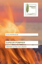 Couverture du livre « Sapeur-pompier - eteindre un feu non allume » de Ngowa Kalasi Claudia aux éditions Muse