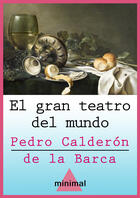 Couverture du livre « El gran teatro del mundo » de Pedro Calderon De La Barca aux éditions Editorial Minimal