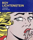 Couverture du livre « Roy Lichtenstein ; visions multiples » de Gianni Mercurio aux éditions White Star