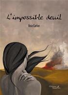 Couverture du livre « L'impossible deuil » de Rose Cartier aux éditions Baudelaire