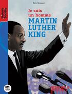 Couverture du livre « Martin Luther King : Je suis un homme » de Eric Simard aux éditions Oskar