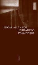 Couverture du livre « Habitations imaginaires » de Edgar Allan Poe aux éditions Allia
