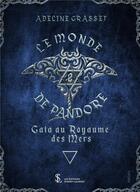 Couverture du livre « Le monde de pandore- tome 2 - gaia au royaume des mers » de Grasset Adeline aux éditions Sydney Laurent