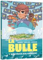 Couverture du livre « La bulle Tome 1 : Bienvenue sur Adenaom » de Gabriele Bagnoli et Aurelle Gaillard aux éditions Auzou