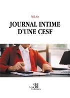 Couverture du livre « Journal intime d'une CESF » de Mil-Air aux éditions Les Trois Colonnes