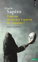 Couverture du livre « Peut-on dissocier l'oeuvre de l'auteur ? » de Gisele Sapiro aux éditions Points