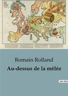 Couverture du livre « Au-dessus de la mêlée » de Romain Rolland aux éditions Culturea