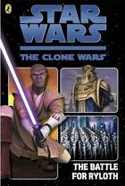 Couverture du livre « The clone wars ; the battle for ryloth » de  aux éditions Children Pbs