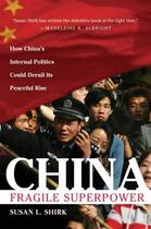 Couverture du livre « China: Fragile Superpower » de Shirk Susan L aux éditions Oxford University Press Usa
