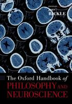 Couverture du livre « The Oxford Handbook of Philosophy and Neuroscience » de John Bickle aux éditions Oxford University Press Usa