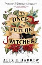 Couverture du livre « The once and future witches » de Alix E. Harrow aux éditions Orbit Uk