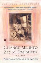 Couverture du livre « Change Me Into Zeus's Daughter » de Moss Barbara Robinette aux éditions Scribner