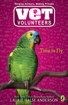 Couverture du livre « Time to Fly #10 » de Laurie Halse Anderson aux éditions Penguin Group Us