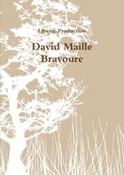 Couverture du livre « Bravoure » de David Maille aux éditions Lulu