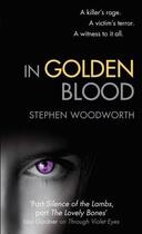 Couverture du livre « In Golden Blood » de Stephen Woodworth aux éditions Little Brown Book Group Digital