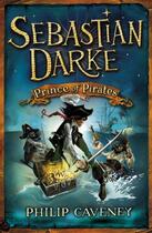 Couverture du livre « Sebastian Darke: Prince of Pirates » de Caveney Philip aux éditions Rhcb Digital