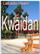 Couverture du livre « Kwaidan » de Lafcadio Hearn aux éditions Ebookslib