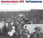 Couverture du livre « Tod papageorge american sports 1970 » de Papageorge Tod aux éditions Aperture