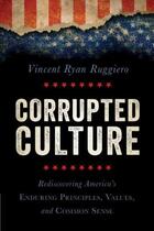 Couverture du livre « Corrupted Culture » de Ruggiero Vincent Ryan aux éditions Prometheus Books