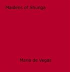 Couverture du livre « Maidens of Shunga » de Maria De Vegas aux éditions Epagine